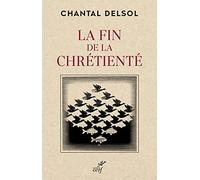 LA FIN DE LA CHRETIENTE