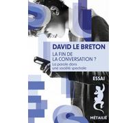 La fin de la conversation ?: La parole dans une société spectrale