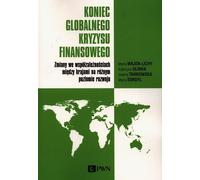 La fin de la crise financière mondiale - Marta Wajda-Lichy, Katarzyna Glinka, Joanna Tarnowska, Marta Sordyl (Literatur auf Polnisch)