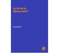 La fin de la démocratie ? - Jan Spurk - Du Croquant - broché - Essai