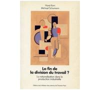 La Fin De La Division Du Travail ? - La Rationalisation Dans La Production Industrielle, L'état Actuel, Les Tendances
