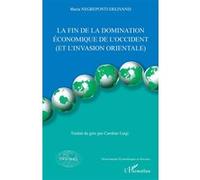 Maria Negreponti-Delivanis – La fin de la domination économique de l'Occident – Broché