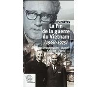 La Fin de la guerre du Vietnam (1968 1975) Washington Hanoi Saigon Paris - LES INDES SAVANTES - Indes Savantes - broché - Etude