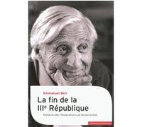 La fin de la IIIᵉ République Emmanuel Berl (Auteur)