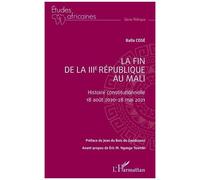Eric M. Ngango Youmbi – La fin de la IIIe République au Mali – Histoire constitutionnelle – Broché