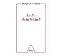 La Fin de la laïcité ?