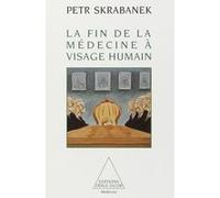 La Fin De La Médecine À Visage Humain
