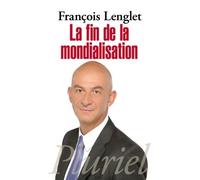 La fin de la mondialisation - François Lenglet - Hachette Pluriel Reference - Poche - Essai