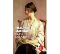 La Fin de la nuit - - François Mauriac - Lgf - Livre