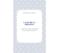 La Fin De La Présence: L’absence Comme Symptôme D’un Monde Connecté