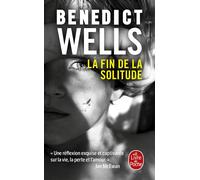 La Fin de la solitude - Benedict Wells - Lgf - Poche - Roman