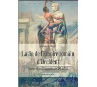La fin de l'Empire romain d'Occident Rome et les Wisigoths. De 382 à 534 - Pur - Presses Universitaires Rennes - broché - Etude