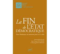 La fin de l'État démocratique: Nicos Poulantzas, un marxisme pour le XXIe siècle