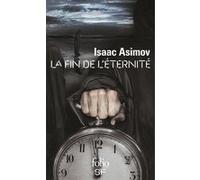 Isaac Asimov – La fin de l'Éternité – Gallimard Poche