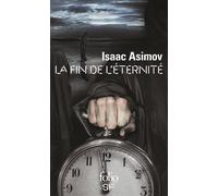 Isaac Asimov – La fin de l'Éternité – Gallimard Poche