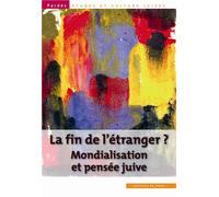 La fin de l'étranger ? Mondialisation et pensée juive