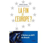 La fin de l'Europe ? Olivier Lacoste (Auteur)