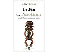 La fin de l'exotisme: Essais d'anthropologie critique