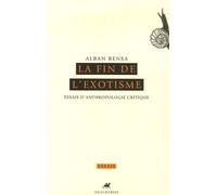 La fin de l'exotisme: Essais d'anthropologie critique