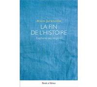 La Fin De L'histoire, Épiphanie Des Religions - Acte Psychanalytique Et Acte Philosophique
