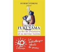 La Fin de l'histoire et le dernier homme Francis Fukuyama (Auteur), Denis-Armand Canal (Traduction)