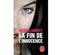 La Fin de l'innocence - Megan Abbott - Lgf - Poche - Roman