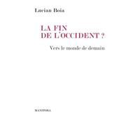 La fin de l'Occident ?: Vers le monde de demain
