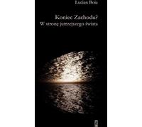 La fin de l'Occident ? Vers le monde de demain - Lucian Boia (Literatur, Essays und literarischer Journalismus auf Polnisch)