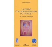 La fin de l'occidentalisation du monde Henry Panhuys (Auteur)