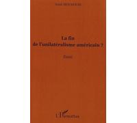 La fin de l'unilatéralisme américain ? - Salah Mouhoubi - L'harmattan - broché - Essai
