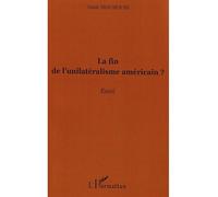 La fin de l'unilatéralisme américain ? - Salah Mouhoubi - L'harmattan - broché - Essai