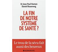 La Fin de notre système de santé ?: Le trou de la sécu fait aussi des heureux