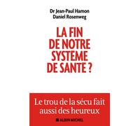 Hamon & Rosenweg – La fin de notre système de santé ? – Le trou de la sécu fait aussi des heureux