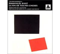 Emmanuel Kant – La Fin de toutes choses – Roman – Poche