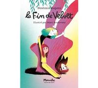 La Fin de Velvet Nastasia Rugani (Auteur), Marc Boutavant (Illustration)