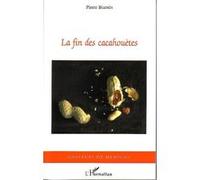 Pierre Biarnès – La fin des cacahouètes – Roman – Broché