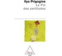 La Fin des certitudes Ilya Prigogine (Auteur)