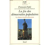La Fin Des Démocraties Populaires - Les Chemins Du Post-Communisme