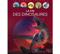 Claire Peyre De Fabrègues – La fin des dinosaures – Document jeunesse – Cartonné
