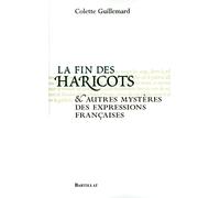 La Fin des haricots et autres mystères des expressions françaises