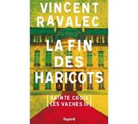 La fin des haricots Vincent Ravalec (Auteur)