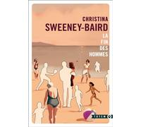 La fin des hommes - Christina Sweeney-Baird - Gallmeister - Poche - Roman