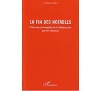 La fin des notables Antoine Tillie (Auteur)