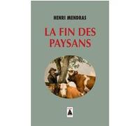 Henri Mendras – La fin des paysans – Suivi d'une réflexion vingt ans après – Poche