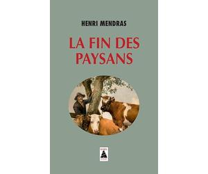 La fin des paysans ; suivi d'une réflexion sur la fin des paysans vingt ans après
