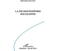La fin des systèmes socialistes Bernard Chavance (Auteur)