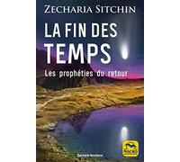 La fin des temps: Les prophéties du retour