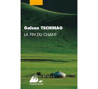 La Fin du chant - Galsan Tschinag - Philippe Picquier - Poche - Roman