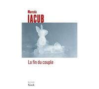 Marcela Iacub – La fin du couple – Essai – Broché