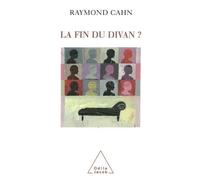 La Fin du divan ? Quel avenir pour la psychanalyse ? - Raymond Cahn - Odile Jacob - broché - Essai